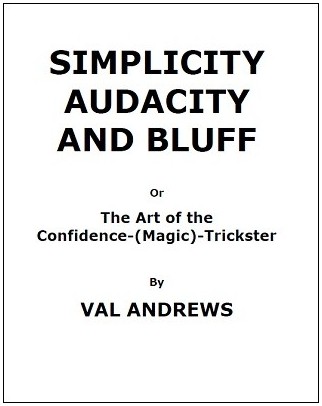 Simplicity, Audacity and Bluff by Val Andrews - Click Image to Close